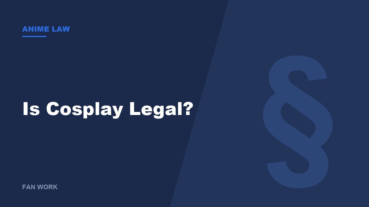 Is Cosplay Legal? Costumes, Conventions and Getting Paid